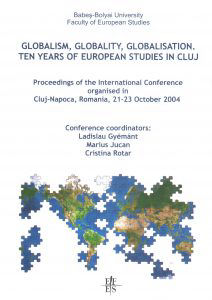 Globalism, Globality, Globalisation. Ten years of european studies in Cluj